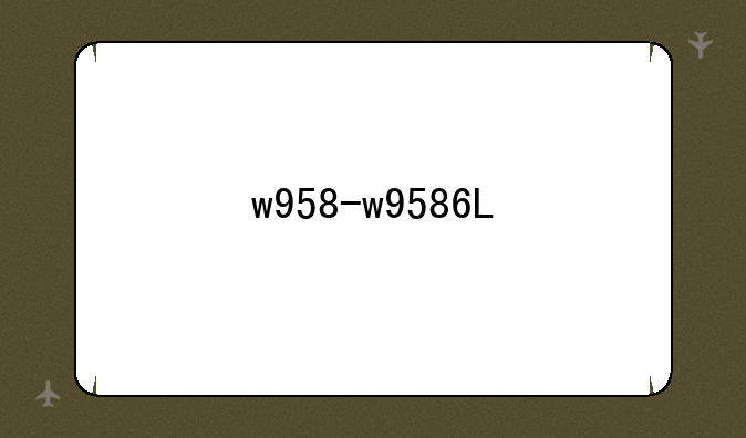 w958-w9586L