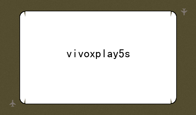 vivoxplay5s
