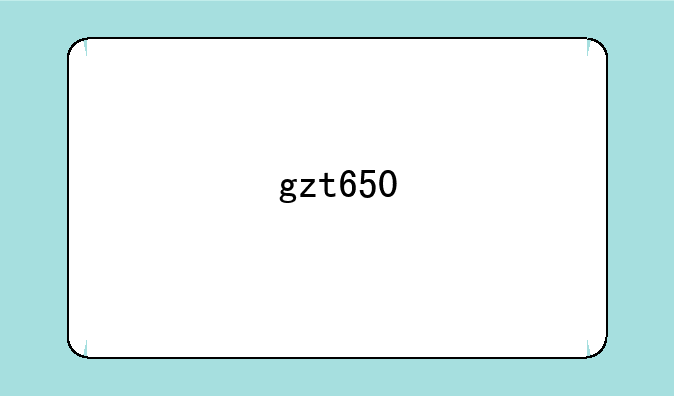 gzt650