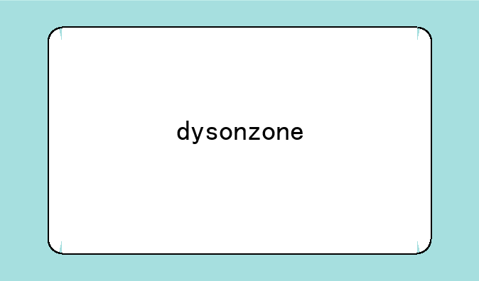 dysonzone