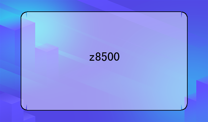 z8500